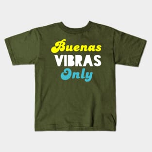 Buenas Vibras Only - Solo Good Vibes - Diseño Claro Kids T-Shirt